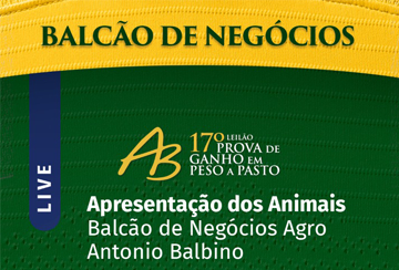 LIVE - APRESENTAÇÃO DOS ANIMAIS BALCÃO DE NEGÓCIOS AGRO ANTÔNIO BALBINO