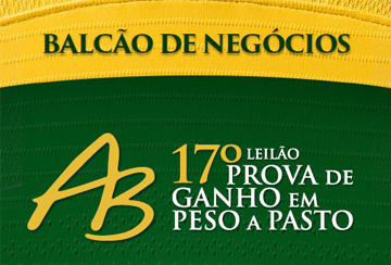 BALCÃO DE NEGÓCIOS - 17º LEILÃO PROVA DE GANHO EM PESO A PASTO