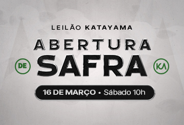LEILÃO KATAYAMA ABERTURA DE SAFRA