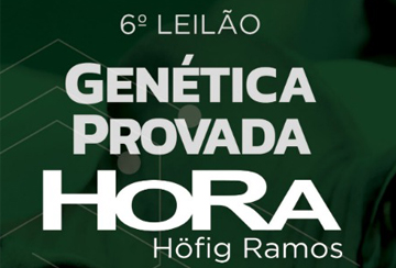 6º LEILÃO GENÉTICA PROVADA - HORA E CONVIDADOS