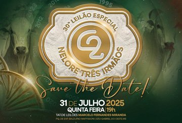 30º LEILÃO ESPECIAL NELORE TRÊS IRMÃOS