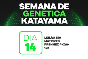 SEMANA DE GENÉTICA KATAYAMA - LEILÃO MATRIZES PKGA